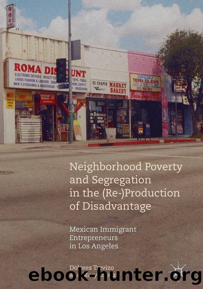 Neighborhood Poverty and Segregation in the (Re-)Production of Disadvantage by Dolores Trevizo & Mary Lopez