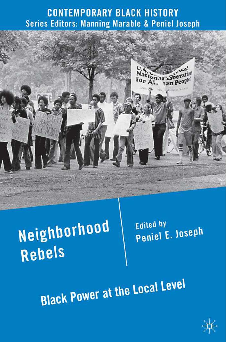 Neighborhood Rebels: Black Power at the Local Level by Peniel E. Joseph (eds.)
