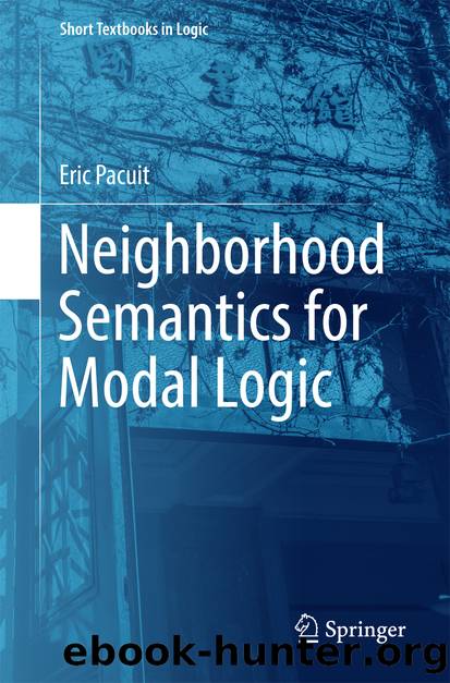 Neighborhood Semantics for Modal Logic by Eric Pacuit