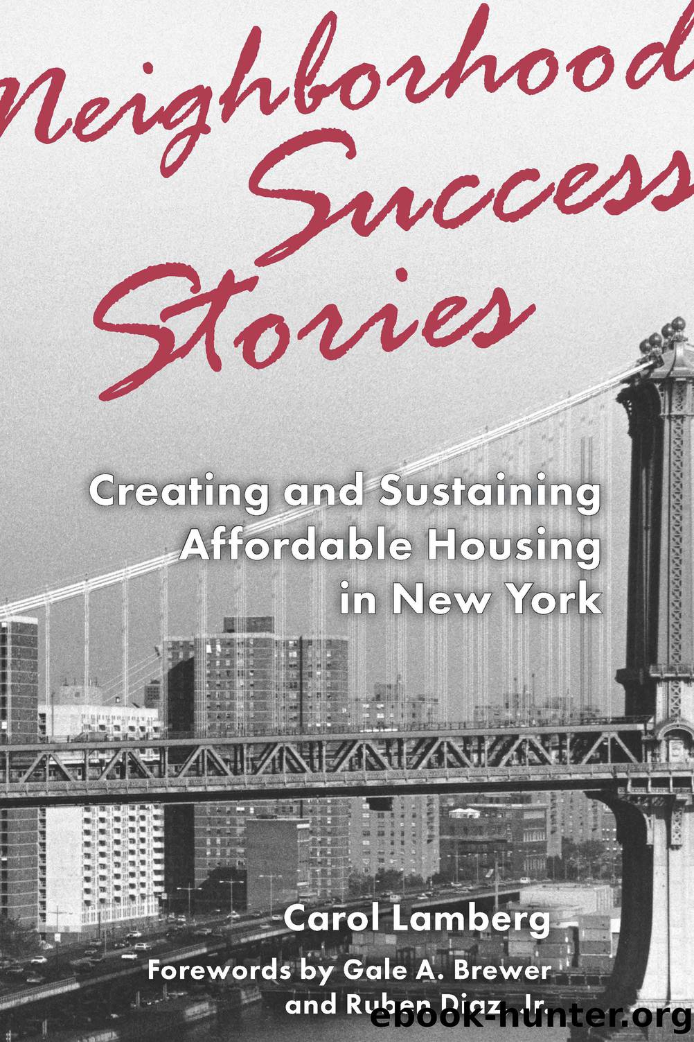 Neighborhood Success Stories by Lamberg Carol;Brewer Gale A.;Diaz Ruben Jr.;Diaz Ruben;