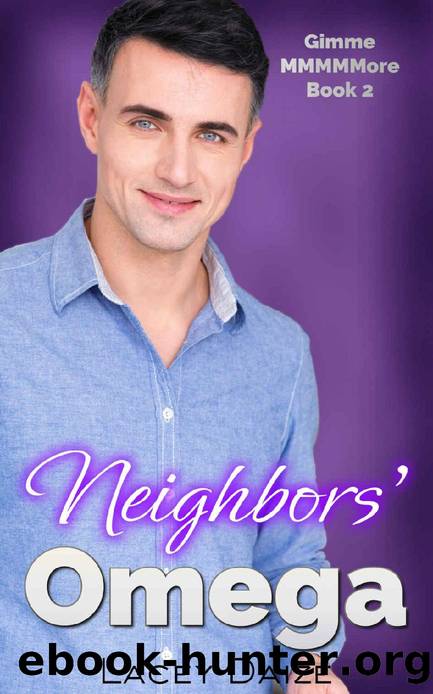 Neighbors' Omega: Gimme MMMMMore Book 2 by Lacey Daize