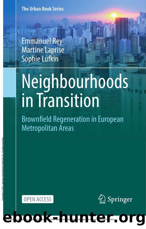 Neighbourhoods in Transition : Brownfield Regeneration in European Metropolitan Areas by Emmanuel Rey; Martine Laprise; Sophie Lufkin