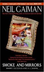 Neil Gaiman Short Stories - 01 - Smoke and Mirrors: Short Fictions and Illusions by Neil Gaiman
