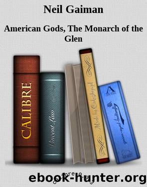 Neil Gaiman by American Gods The Monarch of the Glen