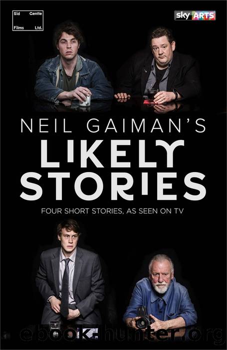 Neil Gaimanâs Likely Stories by Neil Gaiman
