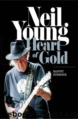 Neil Young: Heart of Gold by Harvey Kubernik