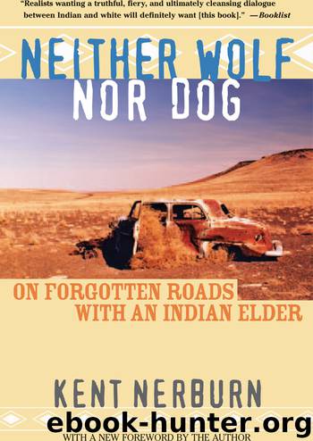 Neither Wolf nor Dog by Kent Nerburn