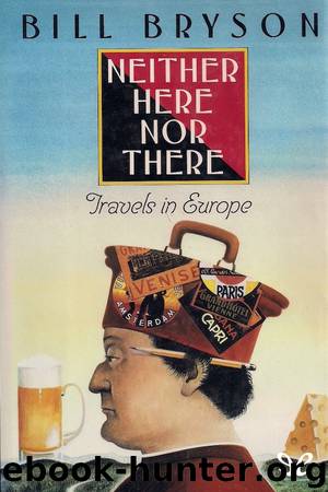 Neither here Nor there by Bill Bryson