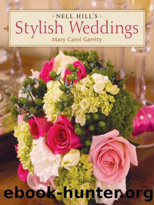Nell Hill's Stylish Weddings by Mary Carol Garrity