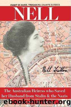 Nell: The Australian Heiress who Saved her Husband from Stalin & the Nazis by Susanna de Vries