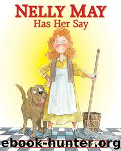 Nelly May Has Her Say by DeFelice Cynthia