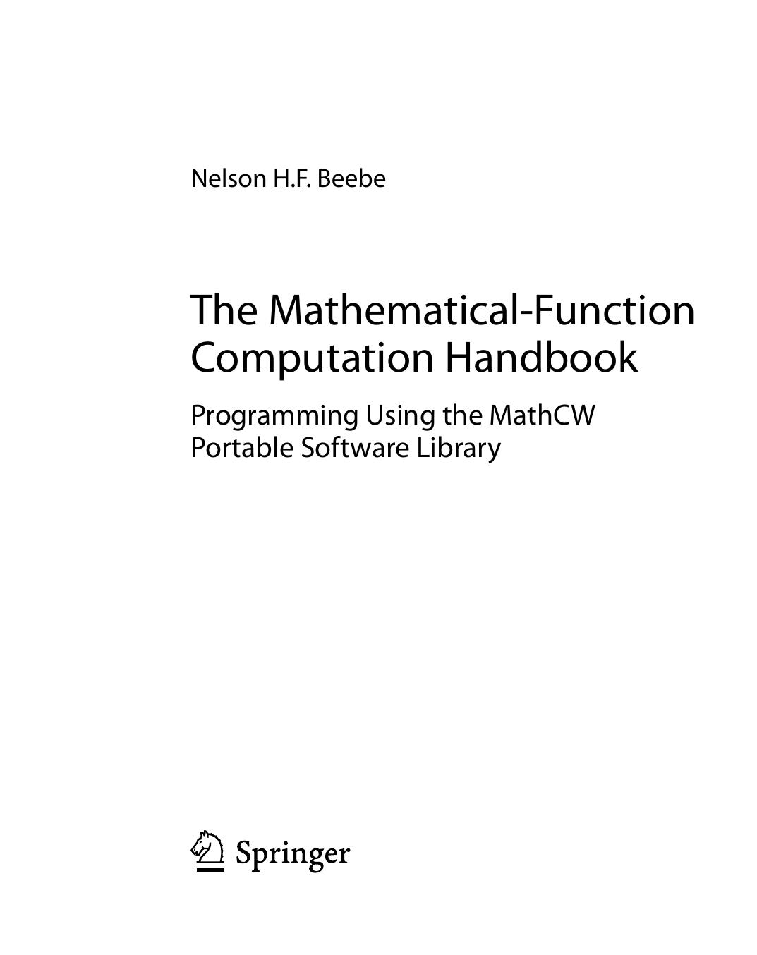 Nelson H F Beebe The Mathematical Function Computation He Mathcw Portable Software Library Springer 1 by Unknown