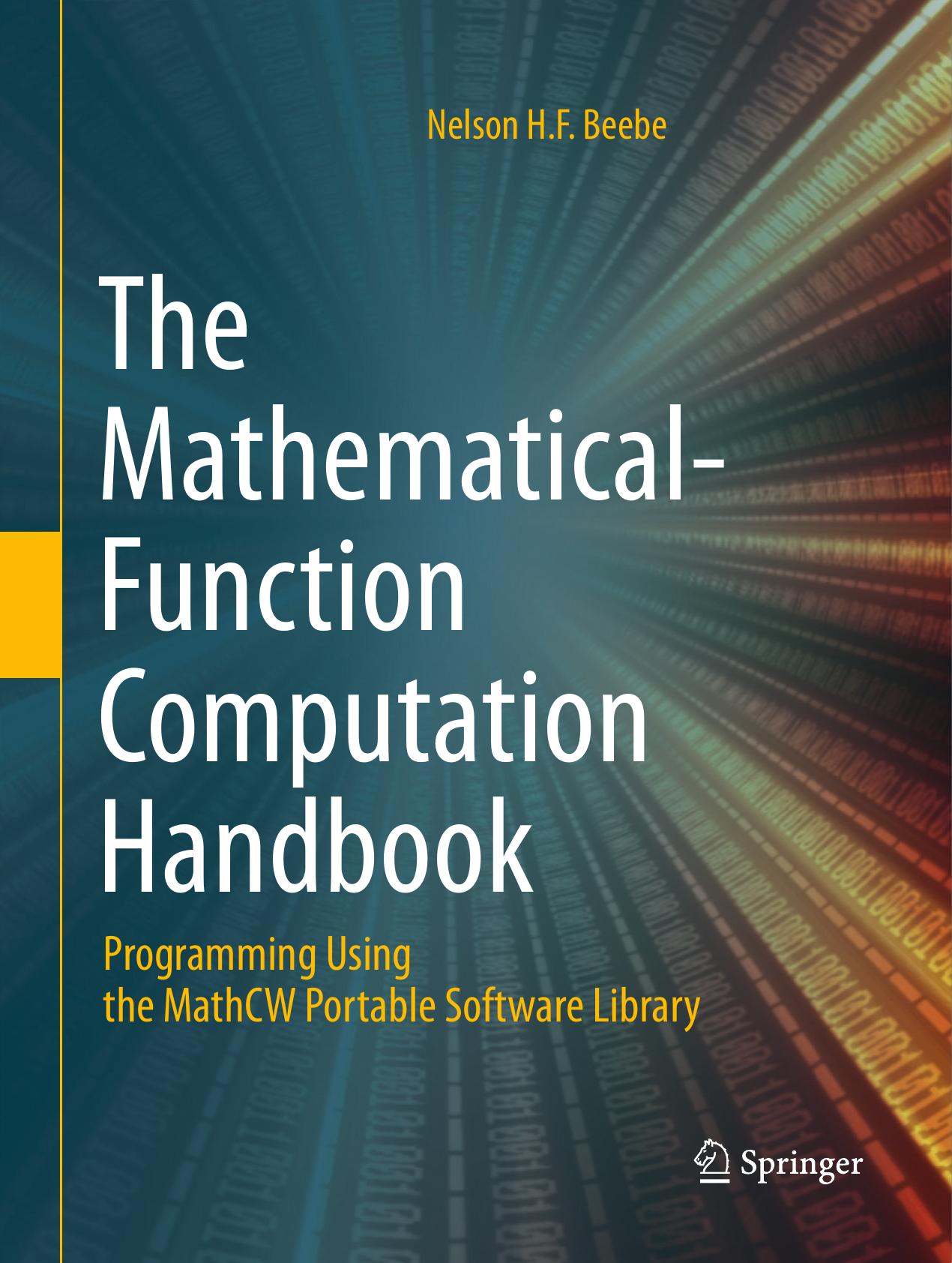 Nelson H F Beebe The Mathematical Function Computation He Mathcw Portable Software Library Springer by Unknown