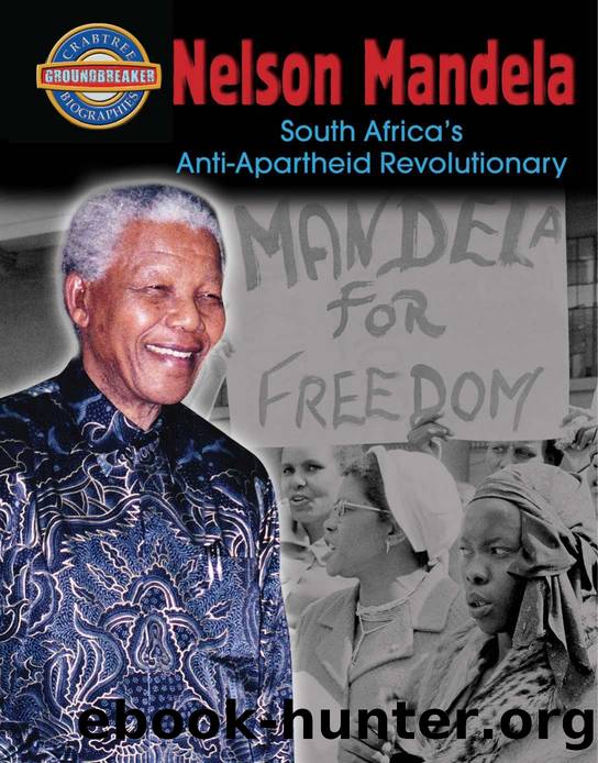 Nelson Mandela: South Africaâs Anti-Apartheid Revolutionary by Diane Dakers