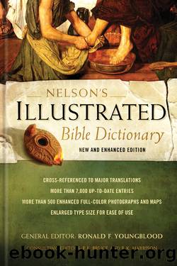 Nelson's Illustrated Bible Dictionary by Ronald F. Youngblood