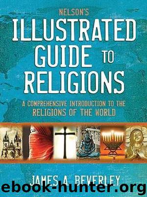 Nelson's Illustrated Guide to Religions by James Beverley