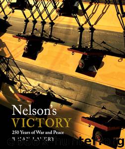Nelson's Victory: 250 Years of War and Peace by Brian Lavery