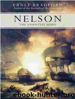 Nelson: The Essential Hero by Ernle Dusgate Selby Bradford