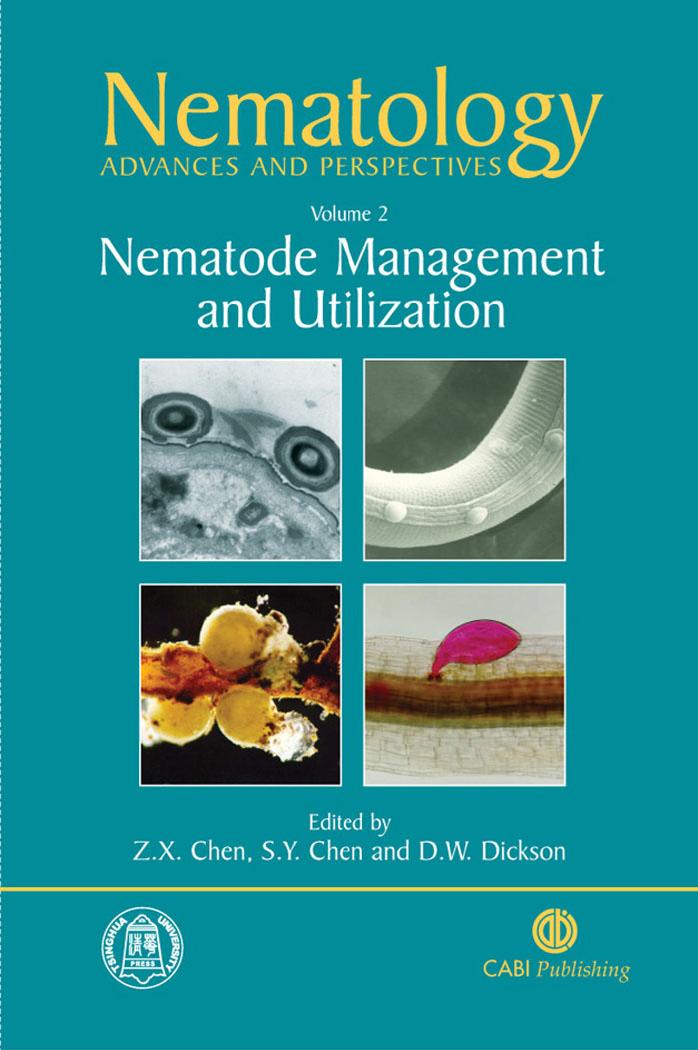 Nematology: Advances and Perspectives Volume 2: Nematode Management and Utilization (Cabi Publishing) by Z. X. Chen S. Y. Chen D. W. Dickson