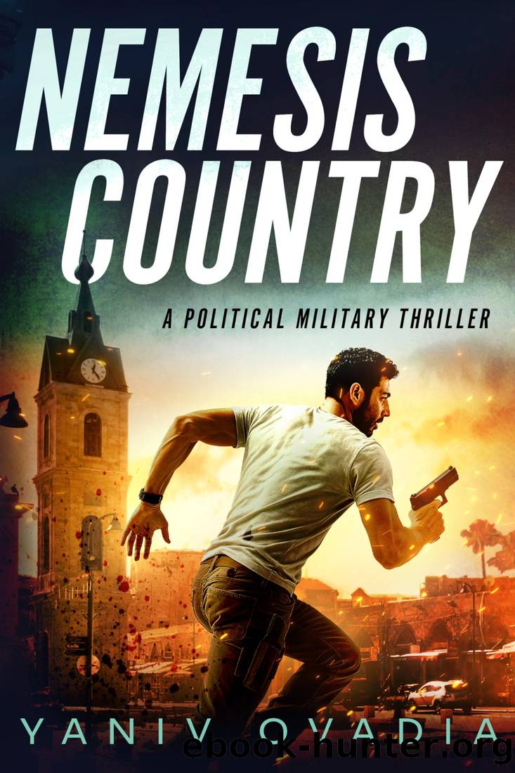Nemesis Country: A Political Military Thriller by Yaniv Ovadia