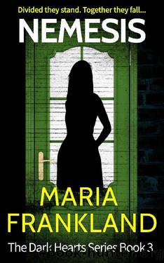 Nemesis: An addictive psychological thriller full of twists and turns (The Dark Hearts Series Book 3) by Maria Frankland