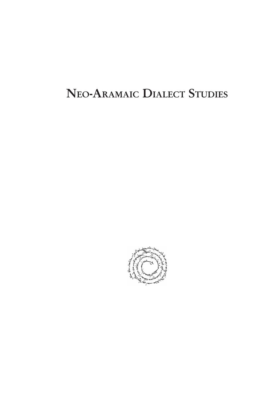 Neo-Aramaic Dialect Studies: Proceedings of a Workshop on Neo-Aramaic held in Cambridge 2005 (Neo-aramaic Studies 1) by Geoffrey Khan;Eleanor Coghill;Roberta Borghero