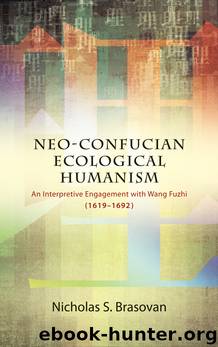 Neo-Confucian Ecological Humanism by Brasovan Nicholas S.;