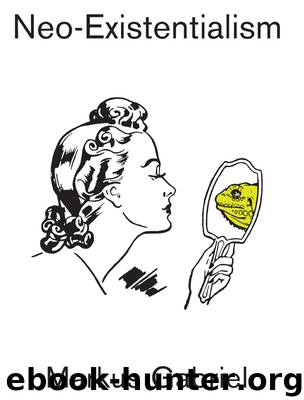 Neo-Existentialism by Markus Gabriel