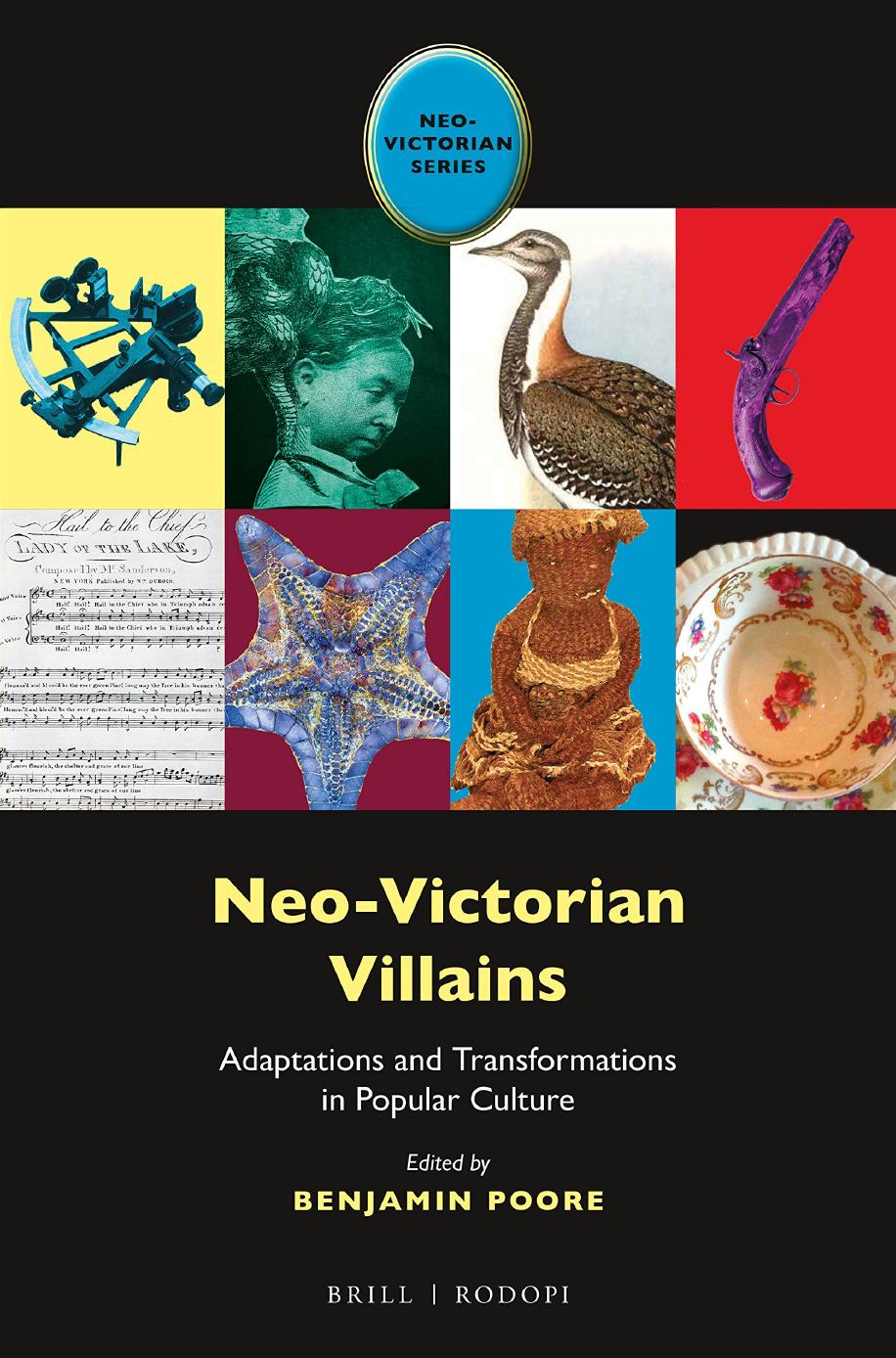 Neo-Victorian Villains: Adaptations and Transformations in Popular Culture by Benjamin Poore (editor)