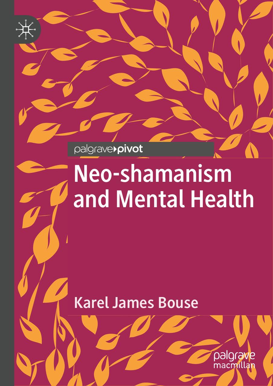 Neo-shamanism and Mental Health by Karel James Bouse