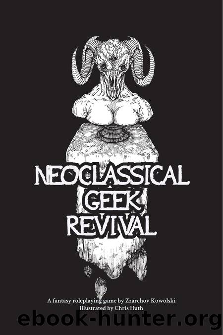 Neoclassical Geek Revival RPG Chris Huth Edition by Unknown