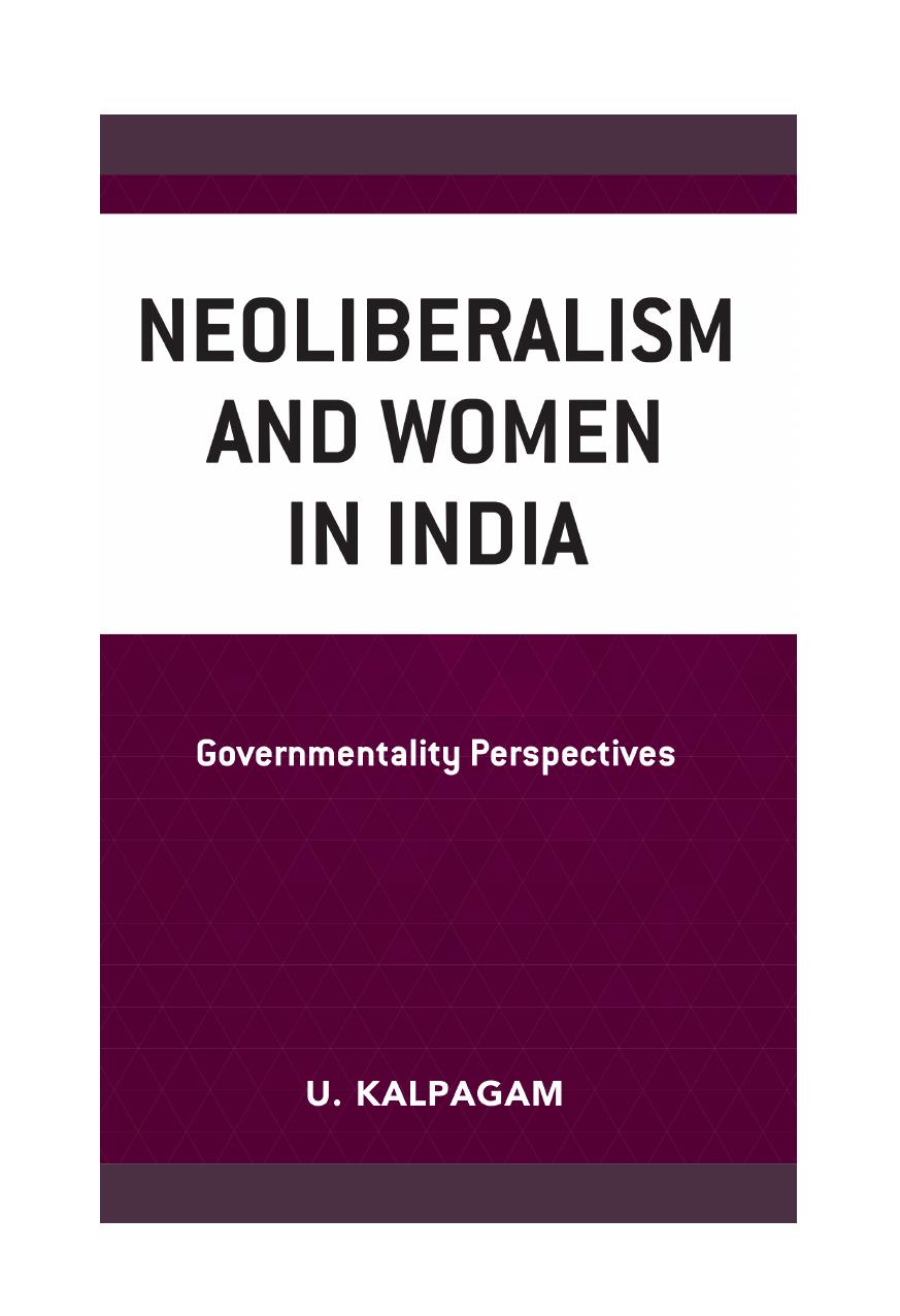 Neoliberalism and Women in India: Governmentality Perspectives by U. Kalpagam