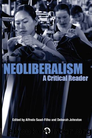Neoliberalism by Johnston Deborah. Saad-Filho Alfredo