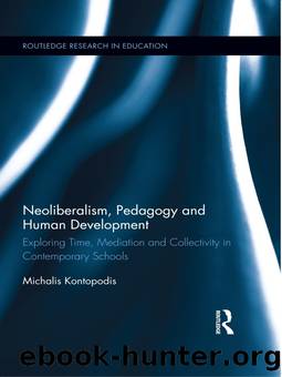 Neoliberalism, Pedagogy and Human Development by Kontopodis Michalis;