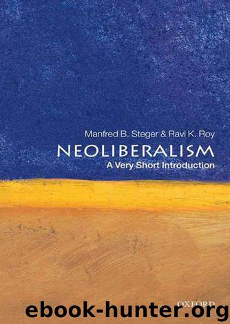 Neoliberalism: A Very Short Introduction (Very Short Introductions) by Steger Manfred B. & Roy Ravi K