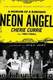 Neon Angel: A Memoir of a Runaway by Cherie Currie