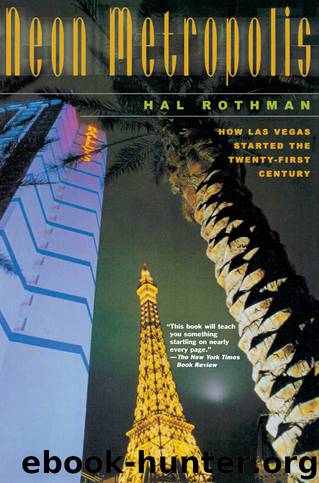 Neon Metropolis: How Las Vegas Started the Twenty-First Century by Hal Rothman