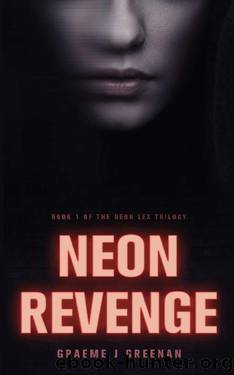Neon Revenge by Graeme J Greenan