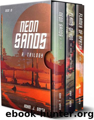 Neon Sands Trilogy Boxset: The Neon Series Season One by Adam J Smith