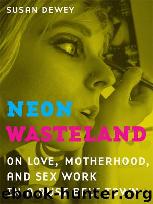 Neon Wasteland by Susan Dewey