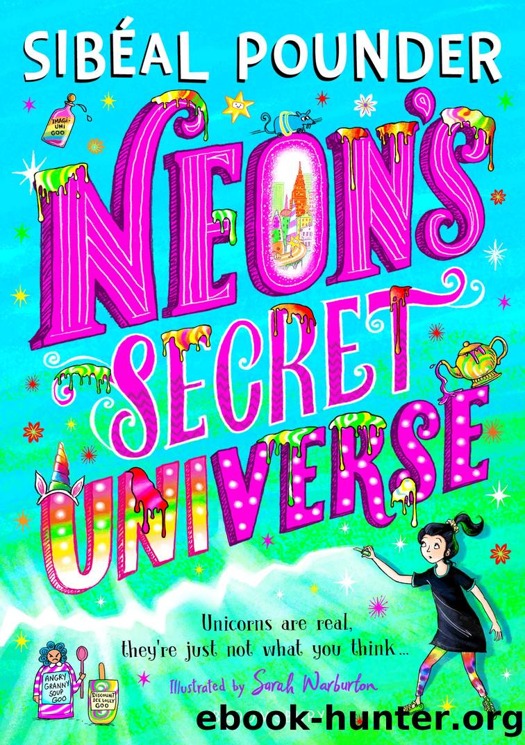 Neon's Secret Universe by Sibéal Pounder