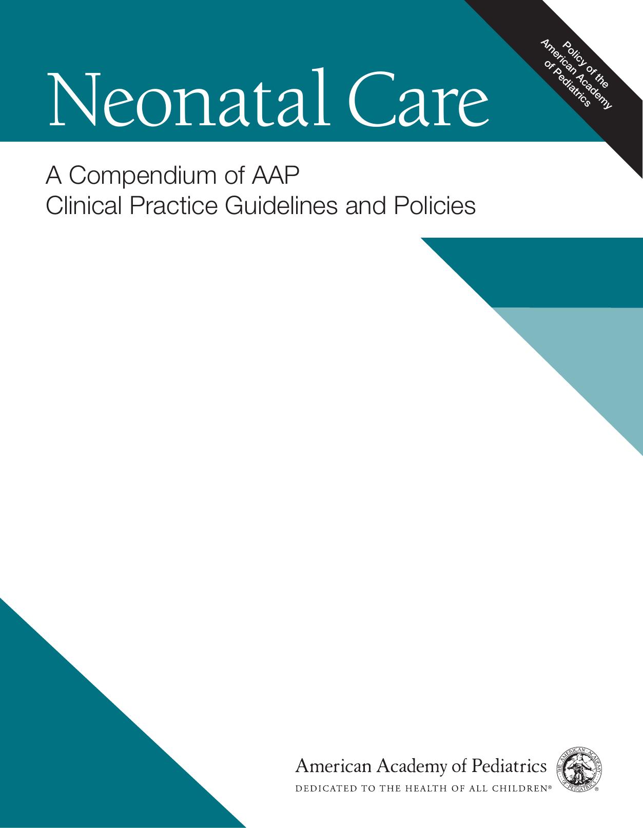 Neonatal Care: A Compendium of AAP Clinical Practice Guidelines and Policies by American Academy of Pediatrics;