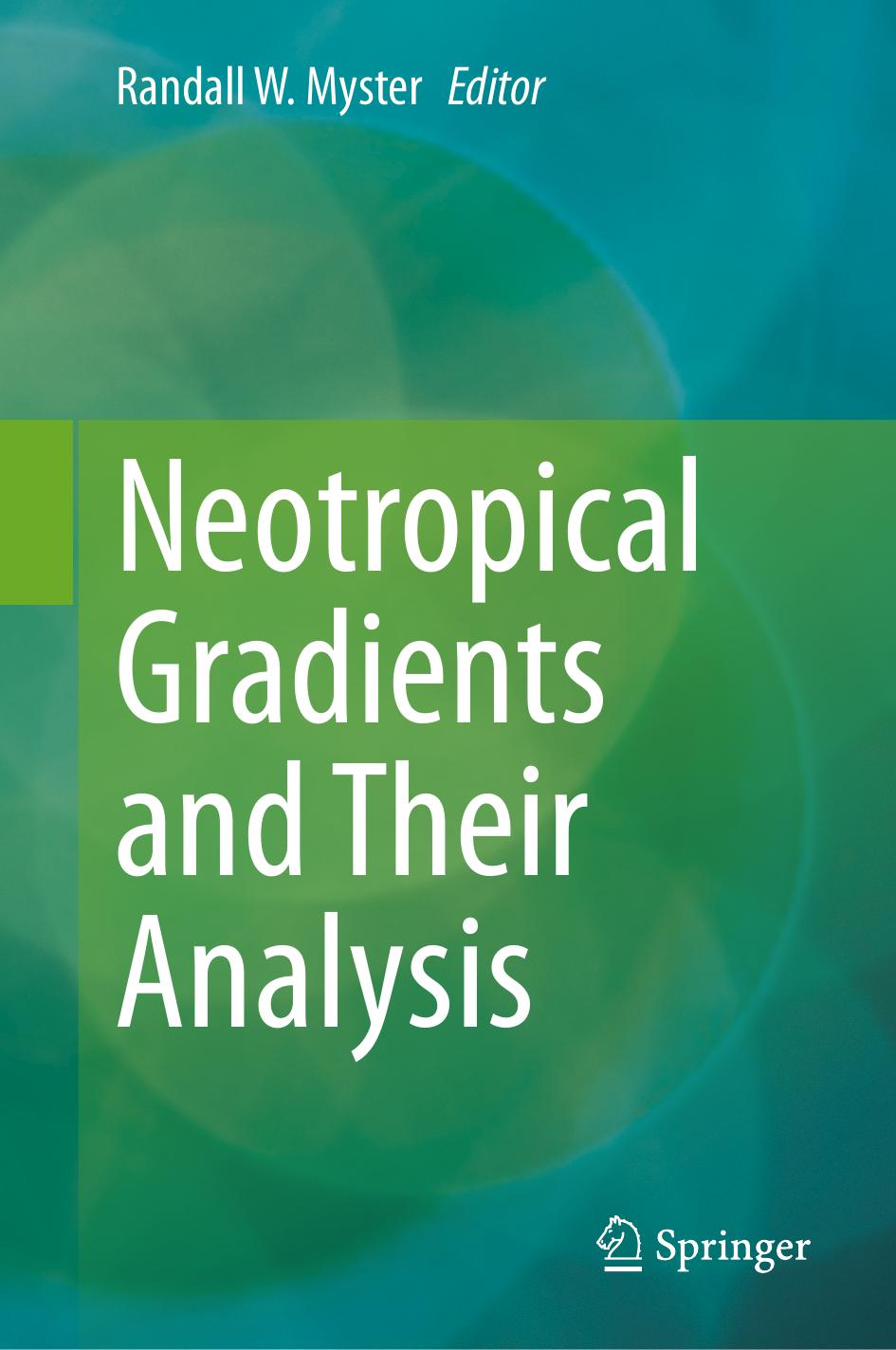 Neotropical Gradients and Their Analysis by Randall W. Myster
