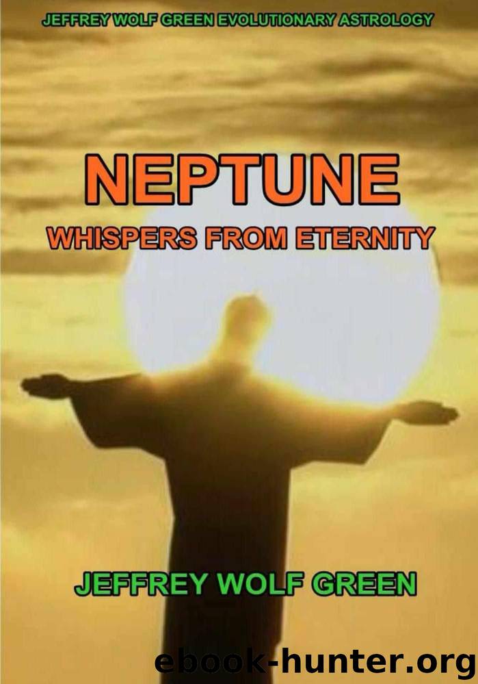 Neptune: Whispers From Eternity by Green Jeffrey Wolf