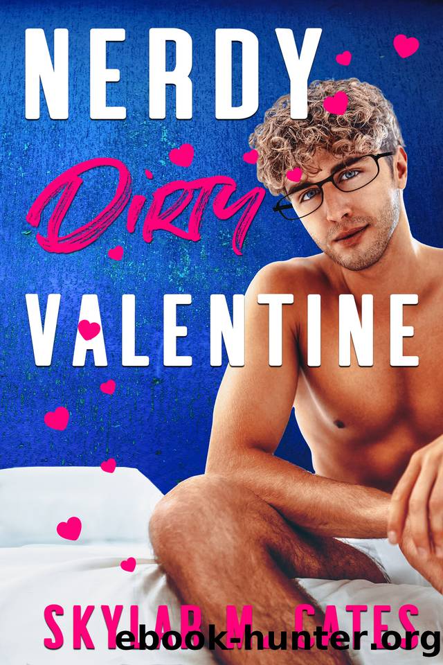 Nerdy Dirty Valentine by Skylar M. Cates