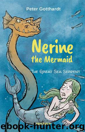Nerine the Mermaid #2: The Great Sea Serpent by Peter Gotthardt