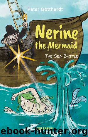 Nerine the Mermaid #3: The Sea Battle by Peter Gotthardt