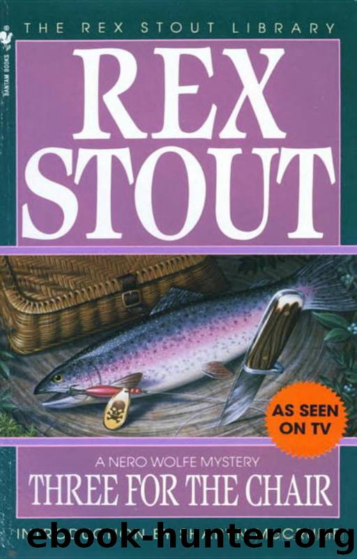Nero Wolfe (28): Three for the Chair by Stout Rex