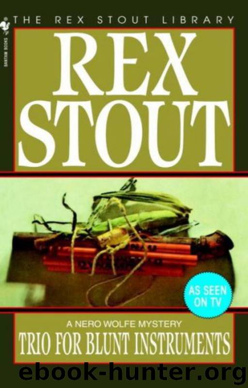 Nero Wolfe (39): Trio for Blunt Instruments by Stout Rex