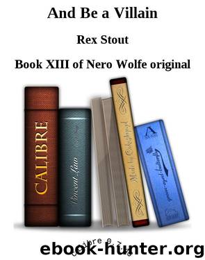 Nero Wolfe and Be a Villain by Rex Stout